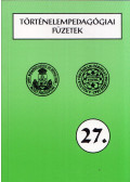 Szabolcs Ottó - Történelempedagógiai füzetek 27.