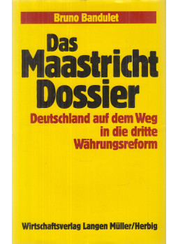 Bandulet, Bruno - Das Maastricht Dossier, München 1993 antikvár könyv