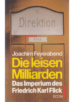 Feyerabend, Joachim - Die leisen Milliarden, Düsseldorf-Wien 1984 antikvár könyv