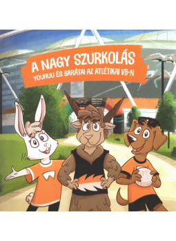 Nagy X. Viktória - A nagy szurkolás - Youhuu és barátai az atlétikai vb-n, Budapest 2023 antikvár könyv