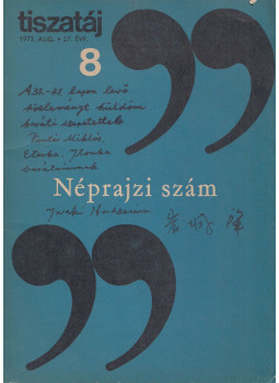 Ilia Mihály - Tiszatáj 1973. 27. évf. 8. Ilia Mihály - Tiszatáj 1973. 27. évf. 8., Szeged 1973 antikvár könyv