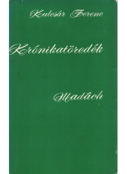 Kulcsár Ferenc - Krónikatöredék Kulcsár Ferenc - Krónikatöredék, Pozsony 1979 antikvár könyv