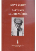 Kövy Zsolt - Pályakép Szíj Rezsőről (dedikált)