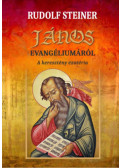Rudolf Steiner - János evangéliumáról