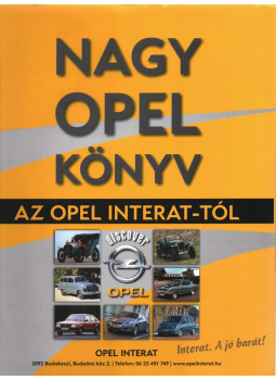Bancsi Péter - Nagy Opel Könyv Bancsi Péter - Nagy Opel Könyv, Nyíregyháza 2008 antikvár könyv