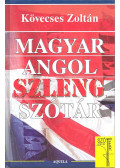Kövecses Zoltán - Magyar-angol szlengszótár