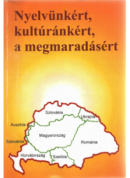 Czupi Gyula, Horváth Vilmos, Ötves Erzsébet - Nyelvünkért, kultúránkért, a megmaradásért (dedikált) Czupi Gyula, Horváth Vilmos, Ötves Erzsébet - Nyelvünkért, kultúránkért, a megmaradásért (dedikált), Nagykanizsa 2009 antikvár könyv