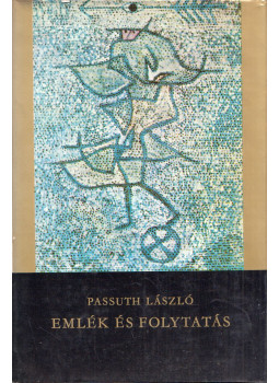 Passuth László - Emlék és folytatás (dedikált) Passuth László - Emlék és folytatás (dedikált), Budapest 1975 antikvár könyv