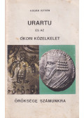 Kádár István - Urartu és az ókori Közelkelet öröksége számunkra