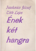 Ivaskovics József,Tóth Lajos - Ének két hangra
