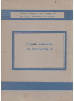 Pócza Attila - Erősítő eszközök és áramkörök I., Budapest 1977 antikvár könyv