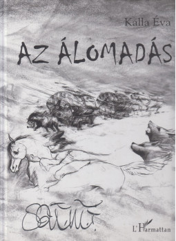 Kalla Éva - Az álomadás Kalla Éva - Az álomadás, null 2008 antikvár könyv