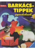 Monika Detering - Játékos barkácstippek gyerekeknek