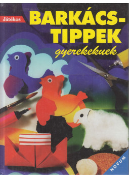 Monika Detering - Játékos barkácstippek gyerekeknek Monika Detering - Játékos barkácstippek gyerekeknek, null 1999 antikvár könyv