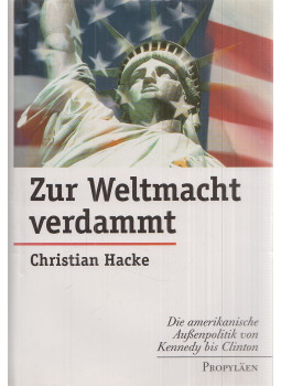 Hacke, Christian - Zur Weltmacht verdammt, Berlin 1997 antikvár könyv