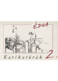 Szűcs Édua - Karikaturák 2. (dedikált)