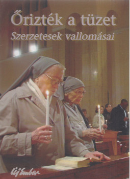 Papp Tamás - Őrizték a tüzet Papp Tamás - Őrizték a tüzet, Budapest 2010 antikvár könyv
