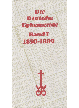 - Die Deutsche Ephemeride Band I. 1850-1889 - Die Deutsche Ephemeride Band I. 1850-1889, München 1986 antikvár könyv