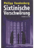 Philipp Vandenberg - Sixtinische Verschwörung