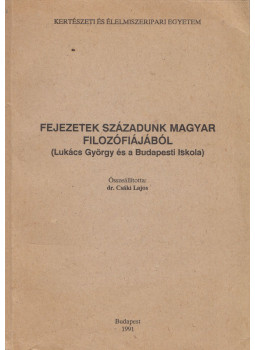 dr. Csáki Lajos - Fejezetek századunk magyar filozófiájából, Budapest 1991 antikvár könyv