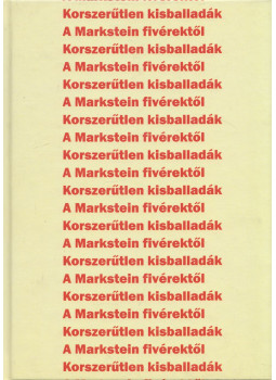 Markstein fivérek, Győrfi Zoltán - Korszerűtlen kisballadák Markstein fivérek, Győrfi Zoltán - Korszerűtlen kisballadák, Budapest 2017 antikvár könyv