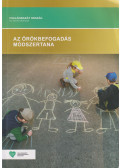 Deli Judit,Jonkl Marianna,Nagy-Hargitai Boglárka,Nagyné Viszmeg Éva,Tamás-Láng Andrea - Az örökbefogadás módszertana