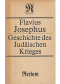 Flavius Josephus - Geschichte des Judäischen Krieges