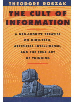 Theodore Roszak - Cult of Information, null 1994 antikvár könyv