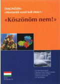 Karl-Heinz Blank,Ekkehard Arnd Wittich Scheller,Hartmut Amelung,Johannes Aaron Seider - Diagnózis: "Mostantól ezzel kell élnie!" Köszönöm nem!