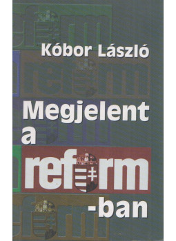 Kóbor László - Megjelent a Reformban, Budapest 2002 antikvár könyv