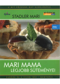 Stadler Mari - Mari mama legjobb süteményei