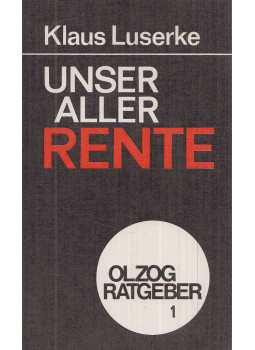 Luserke, Klaus - Unser aller Rente, München 1973 antikvár könyv