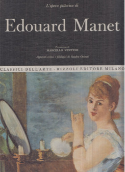 Marcello Venturi - L'opera pittorica di Edouard Manet Marcello Venturi - L'opera pittorica di Edouard Manet, Milano 1967 antikvár könyv