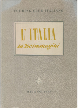 Chiodi, Cesare - L' Italia in 300 immagini, Milano 1956 antikvár könyv