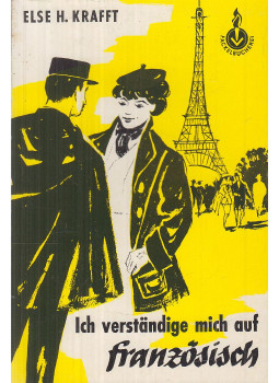 Else H. Krafft - Ich verständige mich auf Französisch, Stuttgart-Olten-Salzburg 1966 antikvár könyv