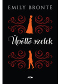 Emily Bronte - Üvöltő szelek