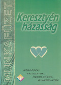  - Keresztyén házasság - Munkafüzet