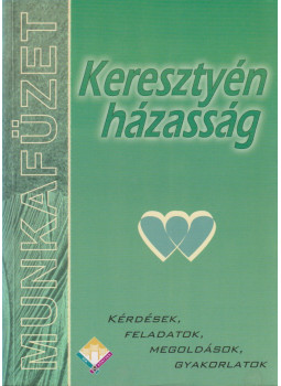  - Keresztyén házasság - Munkafüzet, Budapest 1997 antikvár könyv