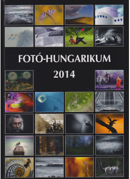 Horváth Imre - Fotó-Hungarikum 2014, Budapest 2014 antikvár könyv