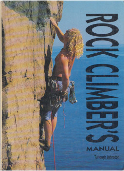 Turlough Johnston - Rock Climbers Manual Turlough Johnston - Rock Climbers Manual, London 1995 antikvár könyv