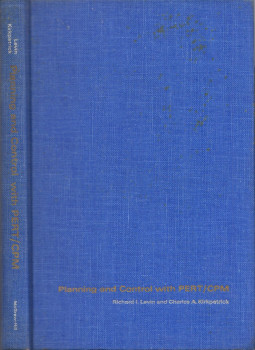 Richard I. Levin, Charles A. Kirkpatrick - Planning and Control with PERT/CPM Richard I. Levin, Charles A. Kirkpatrick - Planning and Control with PERT/CPM, New York, New Yorkegészvá 1966 antikvár könyv