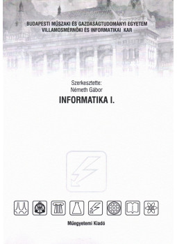 Németh Gábor - Informatika I. Németh Gábor - Informatika I., Budapest 2006 antikvár könyv