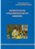 dr. Barcsa Lászlóné,Dr. Hadházy Jenő,dr. Kerekes Imréné,Kőműves Zsuzsanna,dr. Madácsi Mária,dr. Rozgonyi Tiborné,dr. Schmercz István - Szemelvények a fejlődéslélektan köréből