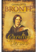 Charlotte Bronte  - Caroline ​Vernon