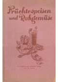 Dr. M. Bircher-Benner,Dr. Max Edwin Bircher - Früchtespeisen und Rohgemüse