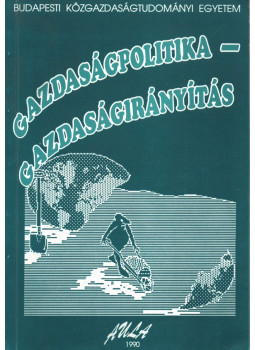 Veress József, Hetényi István, Mandel Miklós, Papné Gáspár Lujza, Sághi Gábor - Gazdaságpolitika-gazdaságirányítás, Budapest 1990 antikvár könyv