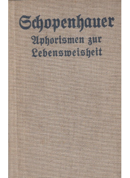 Schopenhauer, Arthur - Aphorismen zur Lebensweisheit Schopenhauer, Arthur - Aphorismen zur Lebensweisheit, Berlin 0 antikvár könyv