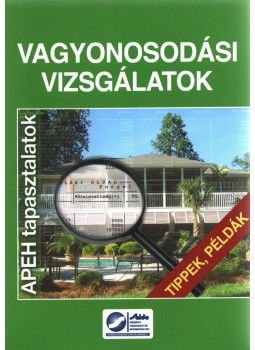 Bertalan Rudolf (szerk.), dr. Linczmayer Szilvia, dr. Hocz Ágnes, dr. Hódyné dr. Kálóczi Eszter, Tamásné dr. Kajati Zsuzsanna - Vagyonosodási vizsgálatok, Budapest 2008 antikvár könyv