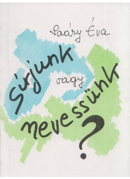 Saáry Éva  - Sírjunk vagy nevessünk?, Budapest 1991 antikvár könyv