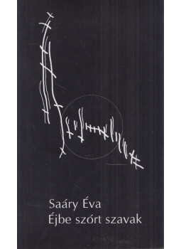 Saáry Éva  - Éjbe szórt szavak (dedikált), Zalaegerszeg 2007 antikvár könyv